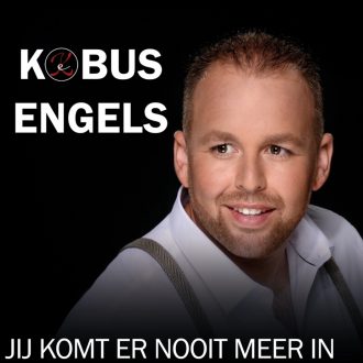 Kobus Engels - Jij komt er nooit meer in